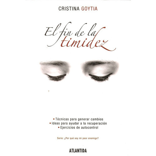 Fin De La Timidez, El, de GOYTIA, CRISTINA. Editorial Atlántida en español