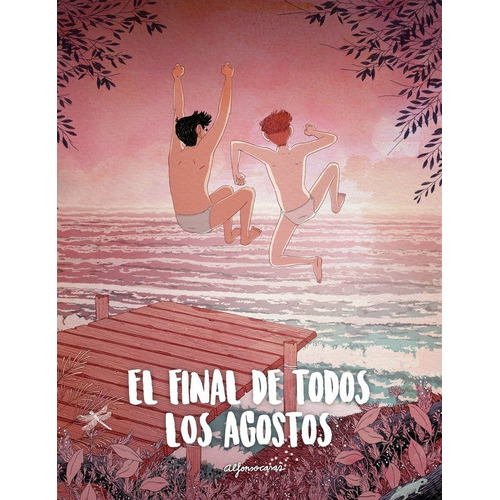 El Final De Todos Los Agostos, De Casas, Alfonso. Editorial Lunwerg Editores, Tapa Blanda En Español