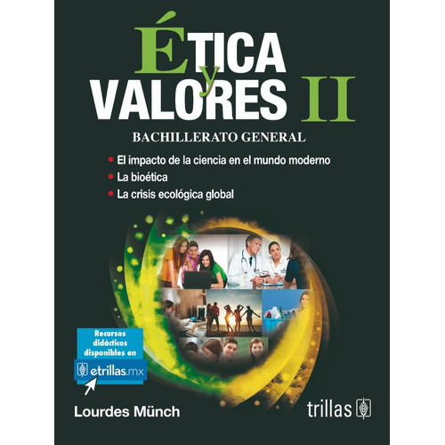 Etica Y Valores Ii. Bachillerato General, De Münch Galindo, Lourdes. Editorial Trillas, Tapa Blanda En Español, 2015