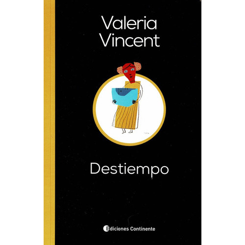 Destiempo, de Vicent, Valeria. Editorial Continente, tapa blanda en español