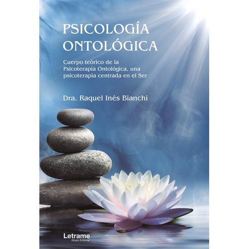 Psicología Ontológica. Cuerpo Teórico De La Psicoterapia