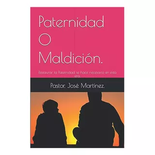 Paternidad O Maldicion, Ebook - Jose Martinez