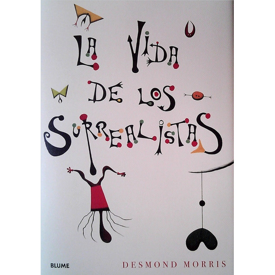 Vida De Los Surrealistas / Desmond Morris (envíos)