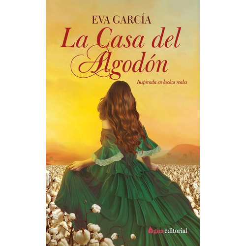 La Casa De Algodon Y Azucar, De Eva Garcia. Agua Editorial, Tapa Blanda En Español