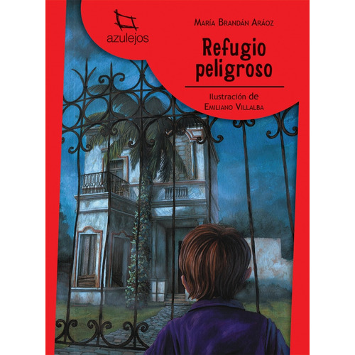 Refugio Peligroso - Azulejos Rojo - Brandan Araoz, Maria