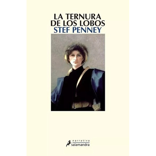 La Ternura De Los Lobos, De Penney, Stef. Editorial Salamandra, Tapa Blanda, Edición 2009 En Español, 2009