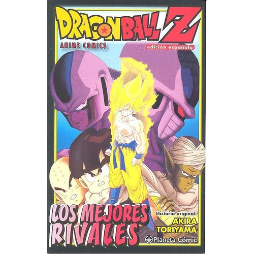 Dragon Ball Z Los Mejores Rivales - Toriyama,akira