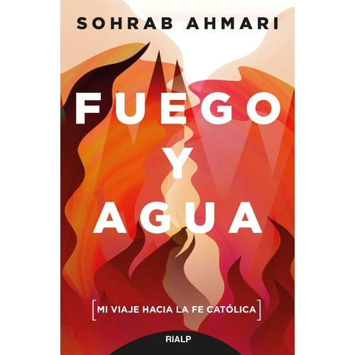 Libro - Fuego Y Agua - Sohrab Ahmari