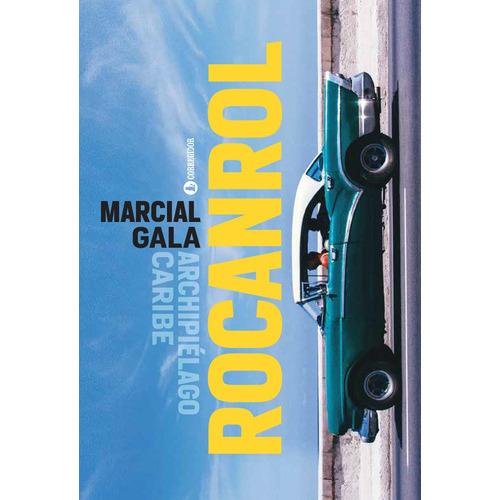 Rocanrol, De Marcial Gala. Editorial Corregidor, Tapa Blanda, Edición 1 En Español