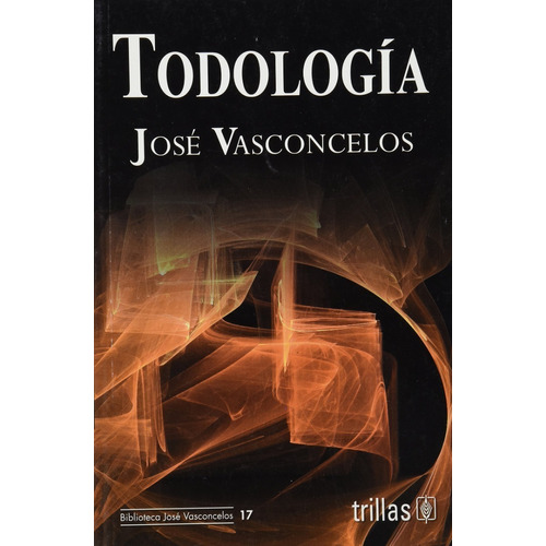 Todología 1952, De Vasconcelos Calderon, Jose., Vol. 1. Editorial Trillas, Tapa Blanda En Español, 2009