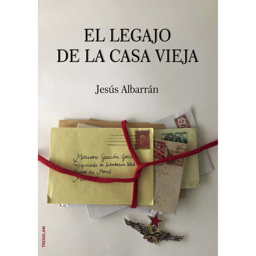 El Legajo De La Casa Vieja, De Albarrán , Jesús.., Vol. 1.0. Editorial Tregolam Literatura Sl, Tapa Blanda En Español, 2021