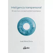 Libro Inteligencia Transpersonal - Jose Maria Doria
