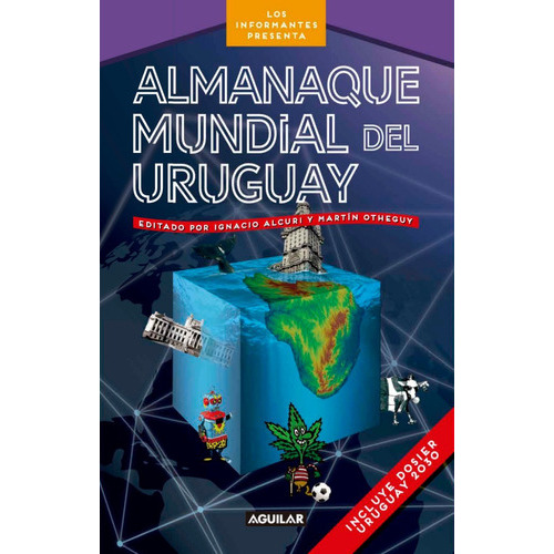 Almanaque Mundial Del Uruguay, De Ignacio Alcuri / Martin Otheguy. Editorial Aguilar En Español