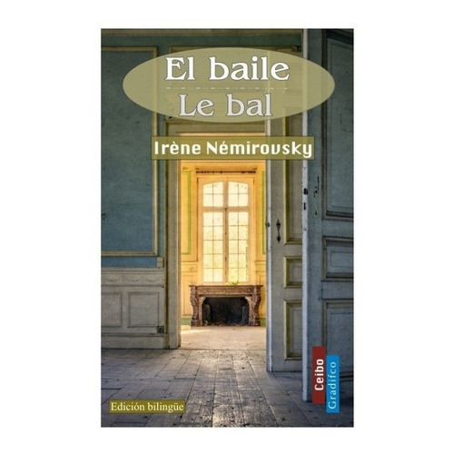 Irene Nemirovsky - El Baile / Le Bal - Bilingüe Esp Francés