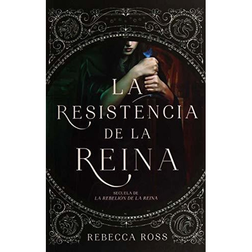 La Resistencia De La Reina - Secuela De La Rebelion De La Re