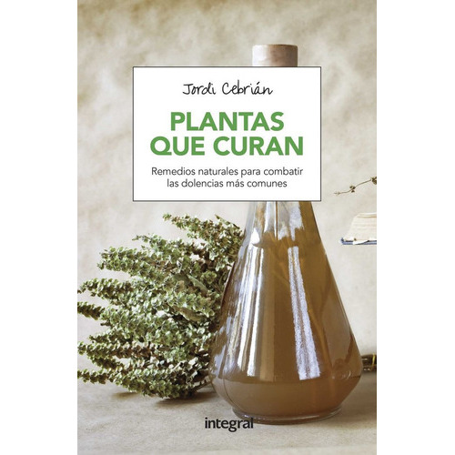 Plantas Que Curan, De Cebrián Jordi. Editorial Rba Integral, Tapa Blanda En Español