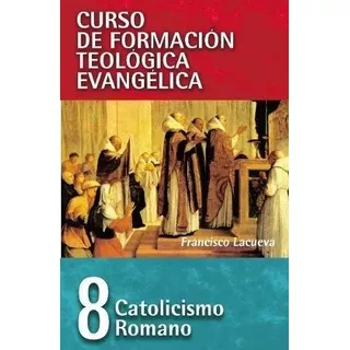 Catolicismo Romano - Tomo 8