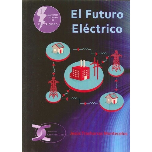 El Futuro Elãâ©ctrico, De Trashorras Montecelos, Jesús. Editorial Creaciones Copyright, Tapa Blanda En Español