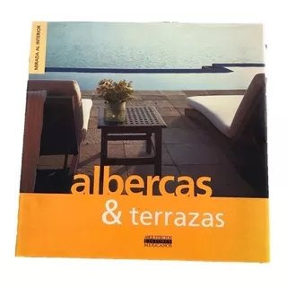 Albercas & Terrazas. Arquitectura Mexicana Libro Decorativo