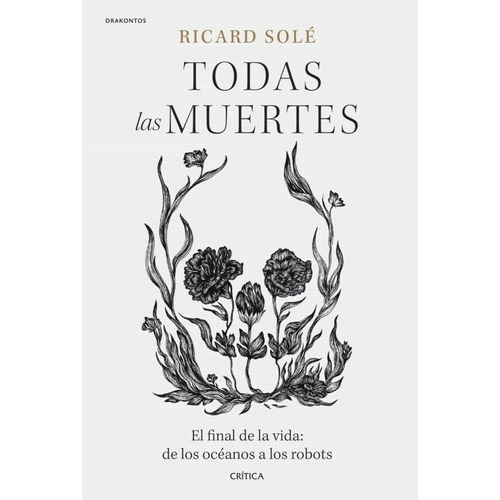 Todas Las Muertes, De Solé, Ricard. Editorial Crítica, Tapa Blanda En Español, 2023