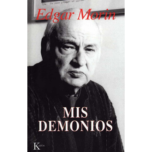 MIS DEMONIOS, de Morin, Edgar. Editorial Kairos, tapa blanda en español, 2002