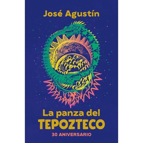 La panza del Tepozteco (edición de aniversario), de Agustín, José. Serie Ficción Juvenil Editorial Alfaguara Juvenil, tapa blanda en español, 2022