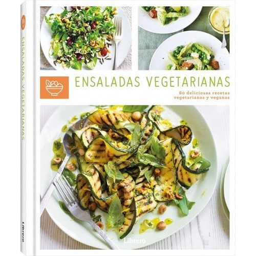 Ensaladas Vegetarianas - Recetas Para Nutrir Su Cuerpo