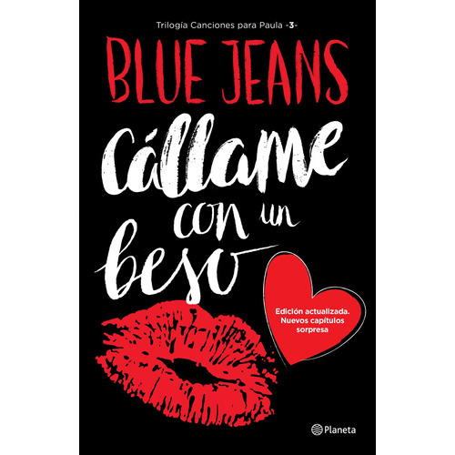 Cállame con un beso (Trilogía Canciones para Paula 3), de Blue Jeans. Serie Infantil y Juvenil Editorial Planeta México, tapa blanda en español, 2017