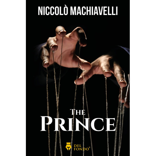 THE PRINCE, de Nicolás Maquiavelo. Editorial Del Fondo Editorial, tapa blanda en inglés, 2022