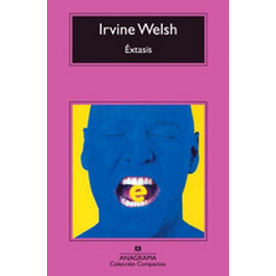 Extasis - Irvine Welsh