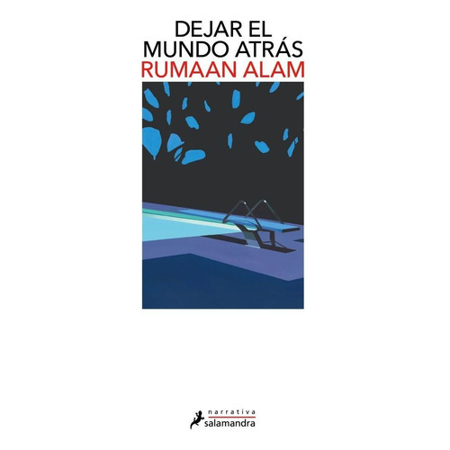 Dejar El Mundo Atras - Alam Rumaan - Salamandra - Libro