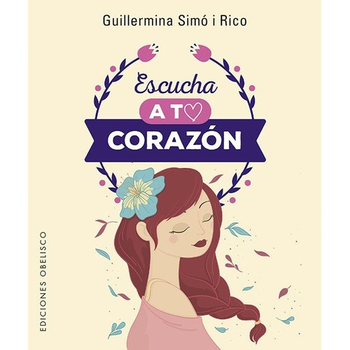 Escucha A Tu Corazón (libro + Cartas) - Guillermina Simó