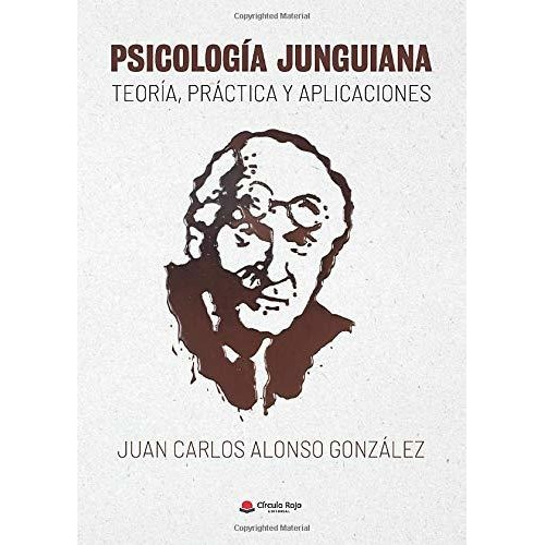 Libro : Psicologia Junguiana Teoria, Practica Y Aplicacione