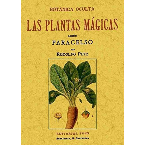 Botánica Oculta: Las Plantas Mágicas Según Paracelso, de Rodolfo Putz. Editorial Maxtor, tapa blanda en español
