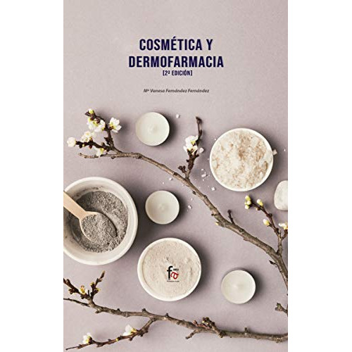 Cosmetica Y Dermofarmacia-2 Edicion - Fernandez Fernandez Ma