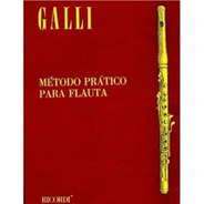Método Prático Para Flauta Transversal - Galli