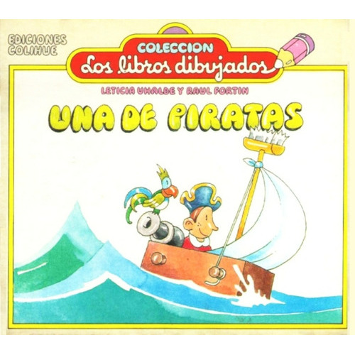 Una De Piratas (edición Especial En Cartón Plastificado), De Fortín - Uhalde. Serie Única, Vol. Único. Editorial Ediciones Colihue, Tapa Blanda En Español