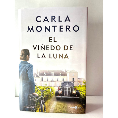 El Viñedo De La Luna, De Carla Montero. Editorial Plaza & Janes, Tapa Blanda, Edición 1 En Español