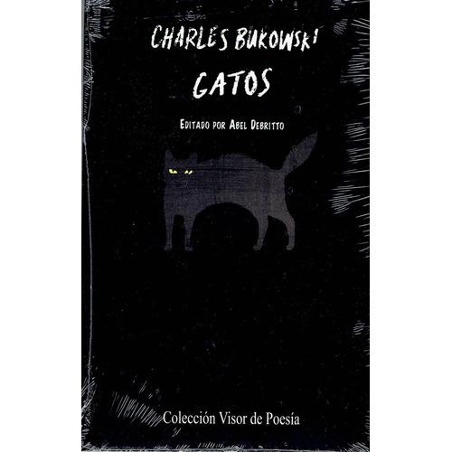 Gatos - Charles Bukowski - Coleccion Visor De Poesia