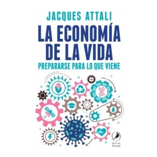 La Economia De La Vida - Jaques Attali