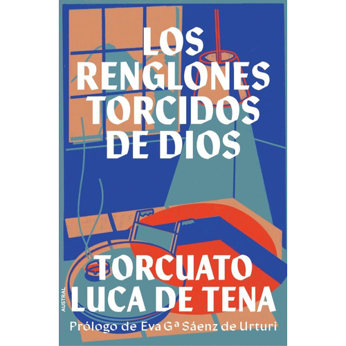 Los Renglones Torcidos De Dios- Torcuato Luca De Tena