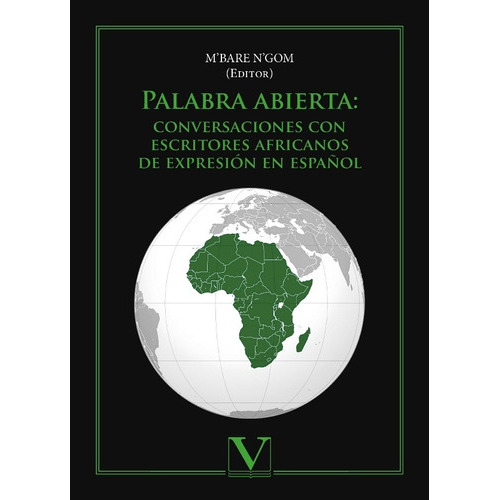 Palabra Abierta: Conversaciones Con Escritores Africanos De Expresión En Español, De M´bare N´gom. Editorial Verbum, Tapa Blanda En Español, 2013