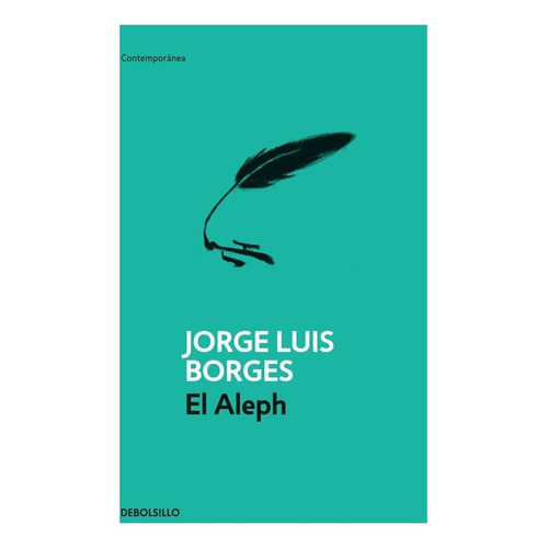 El Aleph - Jorge Luis Borges - Debolsillo