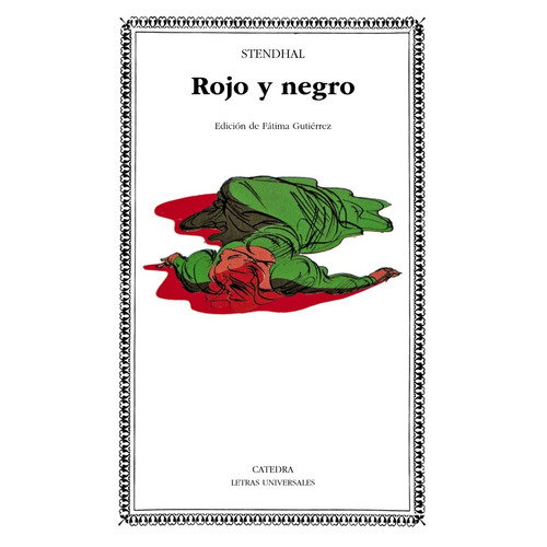 Rojo Y Negro, Stendhal, Ed. Cátedra