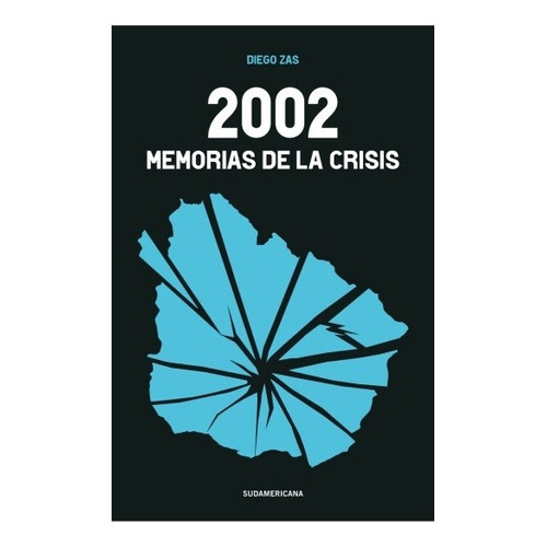 2002, Memorias De La Crisis - Diego Zas
