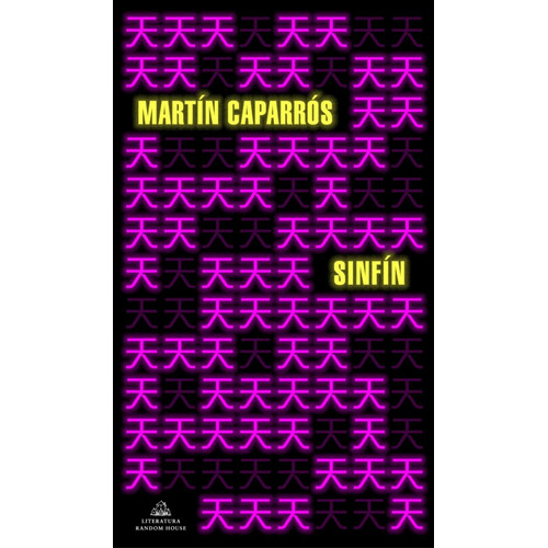 Sinfín, De Caparros, Martin. Editorial Literatura Random House En Español