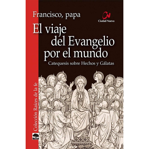 El Viaje Del Evangelio Por El Mundo, De Francisco, Papa. Editorial Editorial Ciudad Nueva, Tapa Blanda En Español