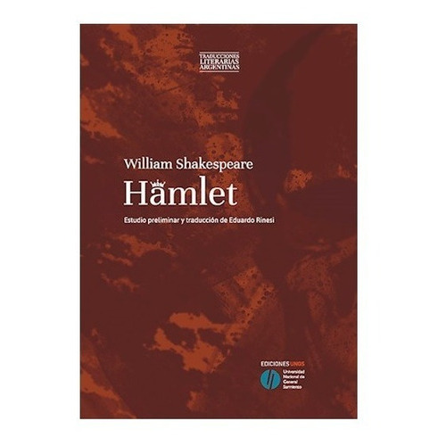 Hamlet, De  William Shakespeare. Editorial Univ. Nac. De General Sarmient, Tapa Blanda, Edición 2017 En Español