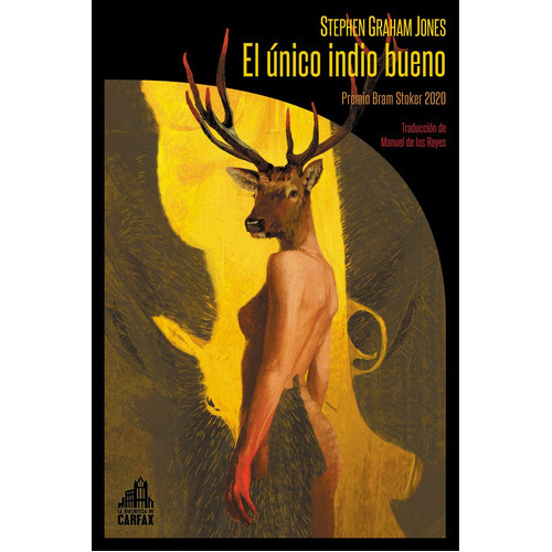 El Unico Indio Bueno, De Graham Jones, Stephen. Editorial La Biblioteca De Carfax En Español
