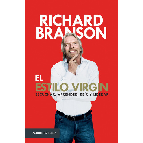 El estilo Virgin, de Branson, Richard. Serie Empresa Editorial Paidos México, tapa blanda en español, 2016